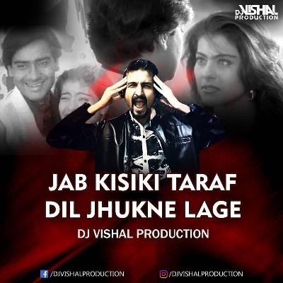 Pyaar To Hona Hi Tha - Jab Kisiki Taraf Dil - Dj Vishal Production Remix